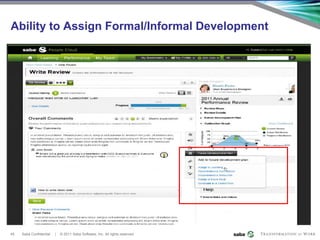 Ability to Assign Formal/Informal Development




45   Saba Confidential   |   © 2011 Saba Software, Inc. All rights reserved.
 