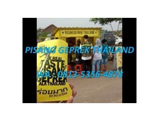 BURUAN DICOBA! Pisang Geprek Thailand, Call Center : 0813-5356-4878
