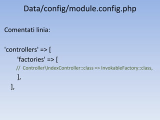Data/config/module.config.php
Comentati linia:
'controllers' => [
'factories' => [
// ControllerIndexController::class => InvokableFactory::class,
],
],
 