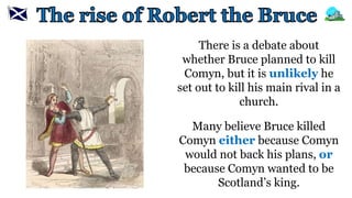 Scottish Wars of Independence - rise of robert the bruce | PPTX