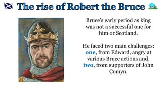 Scottish Wars of Independence - rise of robert the bruce | PPTX