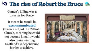 Scottish Wars of Independence - rise of robert the bruce | PPTX