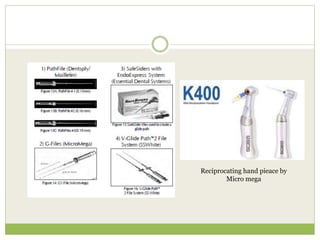 Reciprocating hand pieace by
Micro mega
 