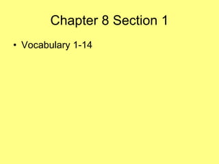 Chapter 8 Section 1 Vocabulary 1-14 