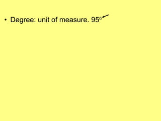 Degree: unit of measure. 95 0 