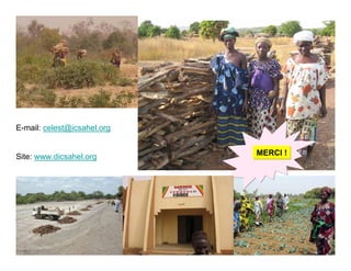E-mail: celest@icsahel.org


Site: www.dicsahel.org       MERCI !
 
