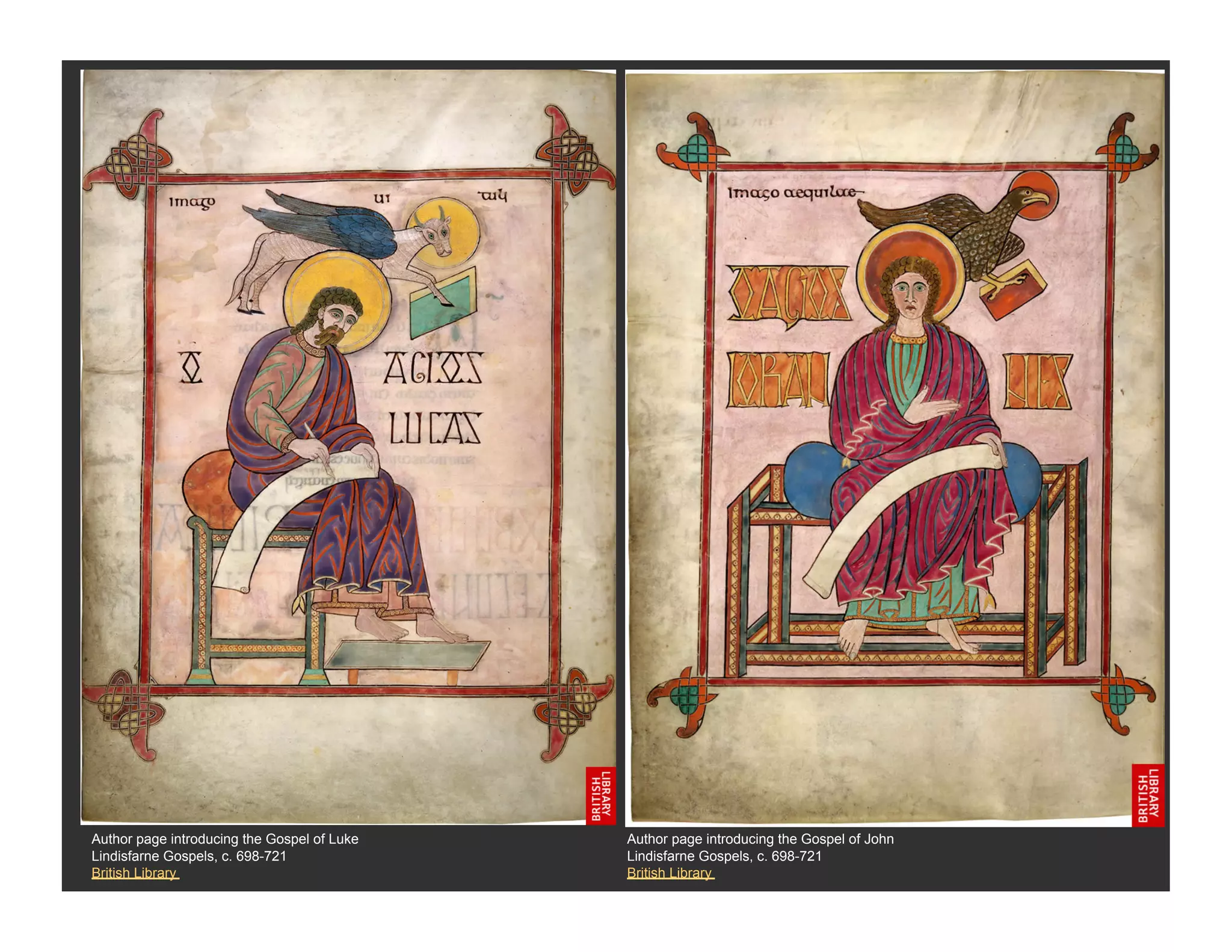 Author page introducing the Gospel of Luke   Author page introducing the Gospel of John
Lindisfarne Gospels, c. 698-721              Lindisfarne Gospels, c. 698-721
British Library                              British Library
 