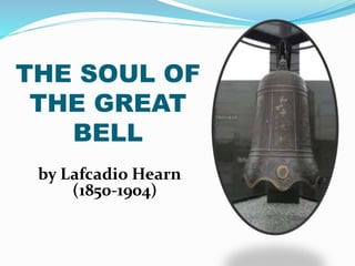 8 1st...l2 the soul of the great bell | PPTX