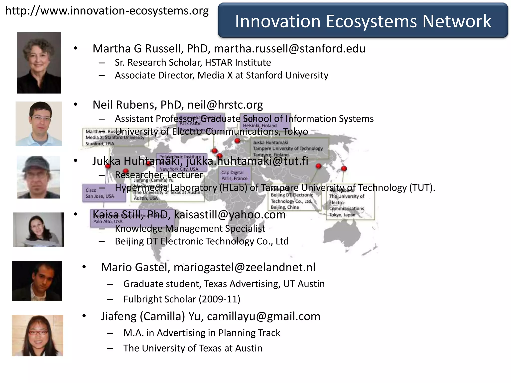 http://www.innovation-ecosystems.orgInnovation Ecosystems NetworkMartha G Russell, PhD, martha.russell@stanford.edu