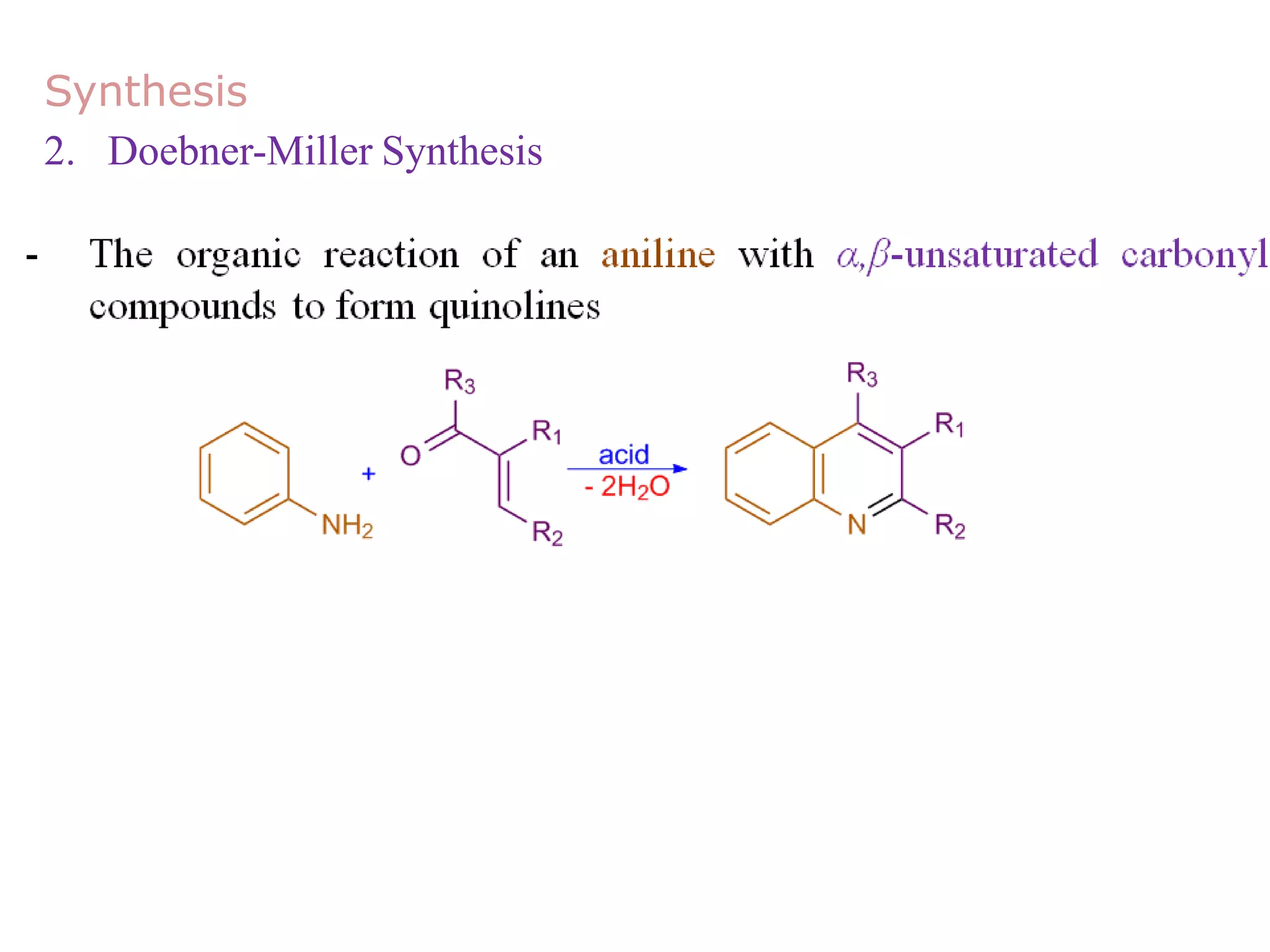 Synthesis
2. Doebner-Miller Synthesis
147