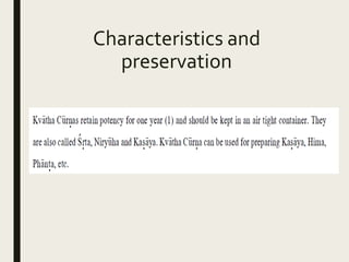 Characteristics and
preservation
 