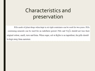 Characteristics and
preservation
 