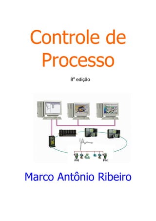 Controle de
Processo
8a
edição
Marco Antônio Ribeiro
 