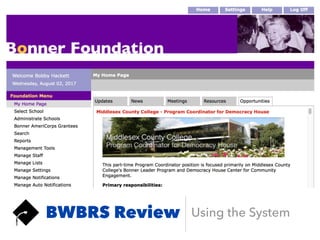 BWBRS Review Using the System
 