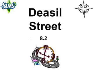 Deasil
Street
  8.2
 