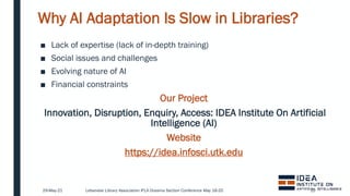 Educating the Next Generation of AI Leaders in Libraries: IDEA Institute on AI