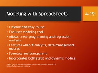 Modeling with Spreadsheets
• Flexible and easy to use
• End-user modeling tool
• Allows linear programming and regression
...