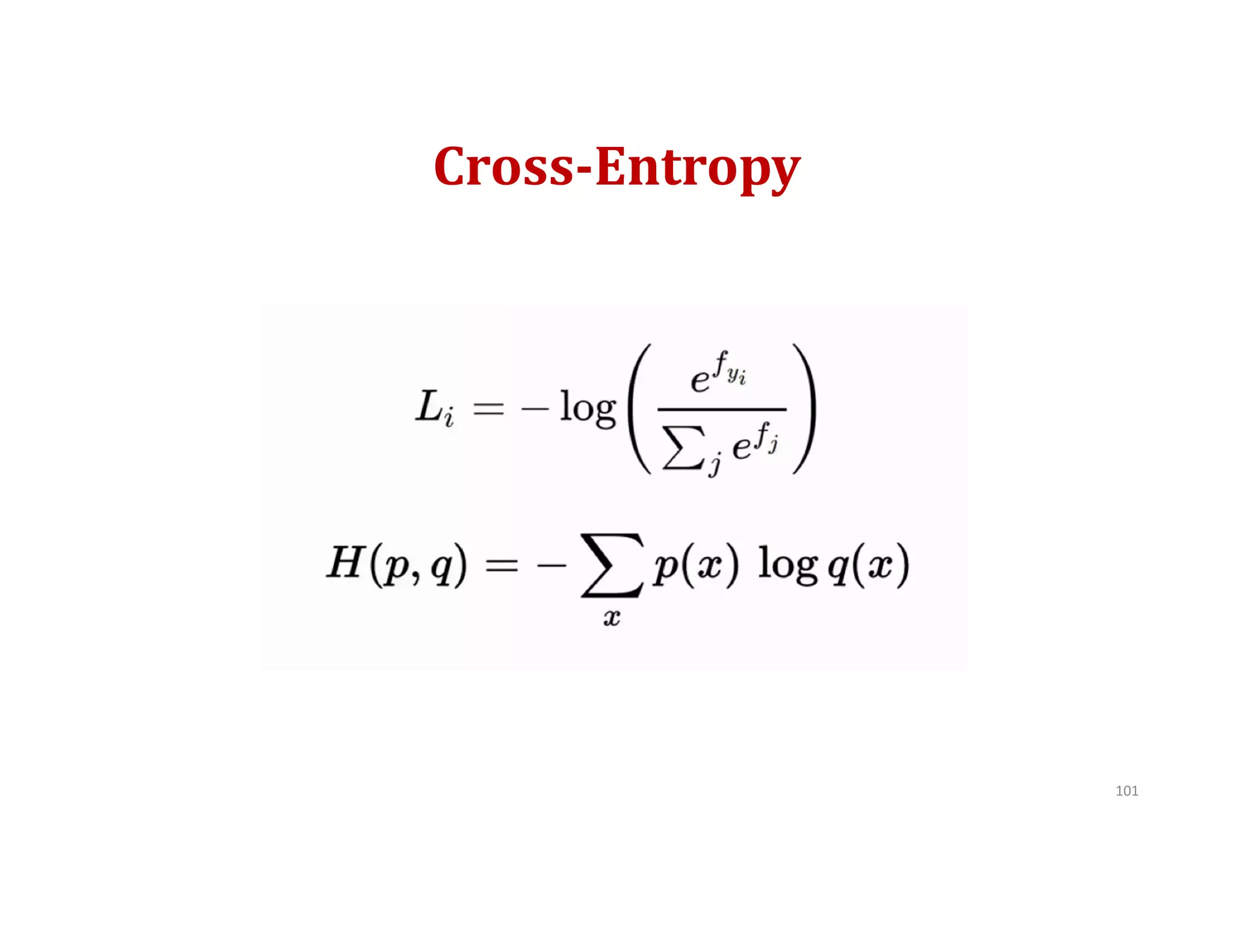 Cross-Entropy
101
 