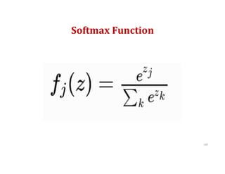 Softmax Function
100
 