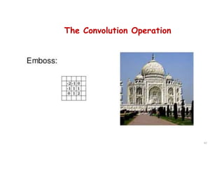 The Convolution Operation
62
 