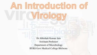 Dr Abhishek Kumar Jain
Assistant Professor
Department of Microbiology
RVRS Govt Medical College Bhilwara
1
 