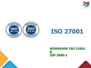 AWARENESS_ISO_INTEGRATED_ISO_27001_&_20000-1_PROSIA[1].pptx