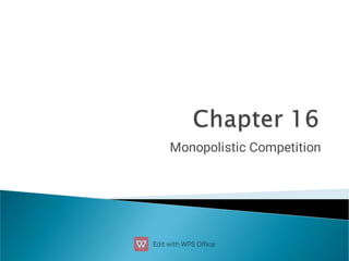 Monopolistic Competition
 
