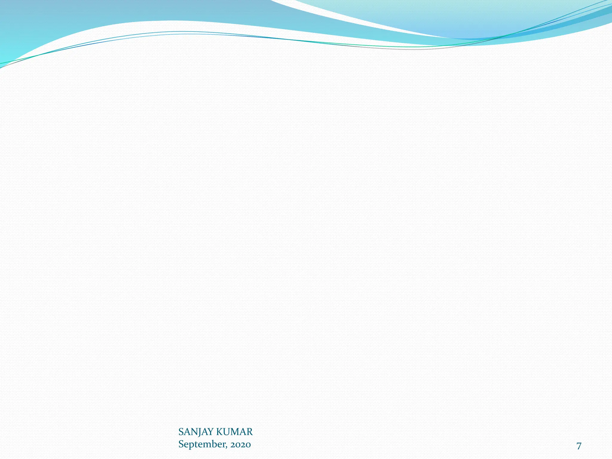 SANJAY KUMAR
September, 2020 7
 