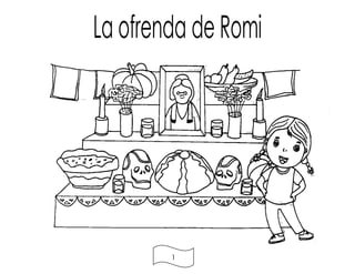 La ofrenda de Romi
1
 