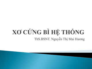 ThS.BSNT. Nguyễn Thị Mai Hương
 