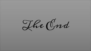 The End
 