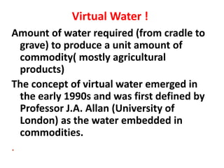 Virtual Water Ppt 8. ARK-Lecture on Water Resources & Pollution-ENV107-.pptx
