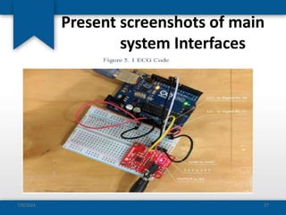 Present screenshots of main
system Interfaces
7/9/2024 27
 