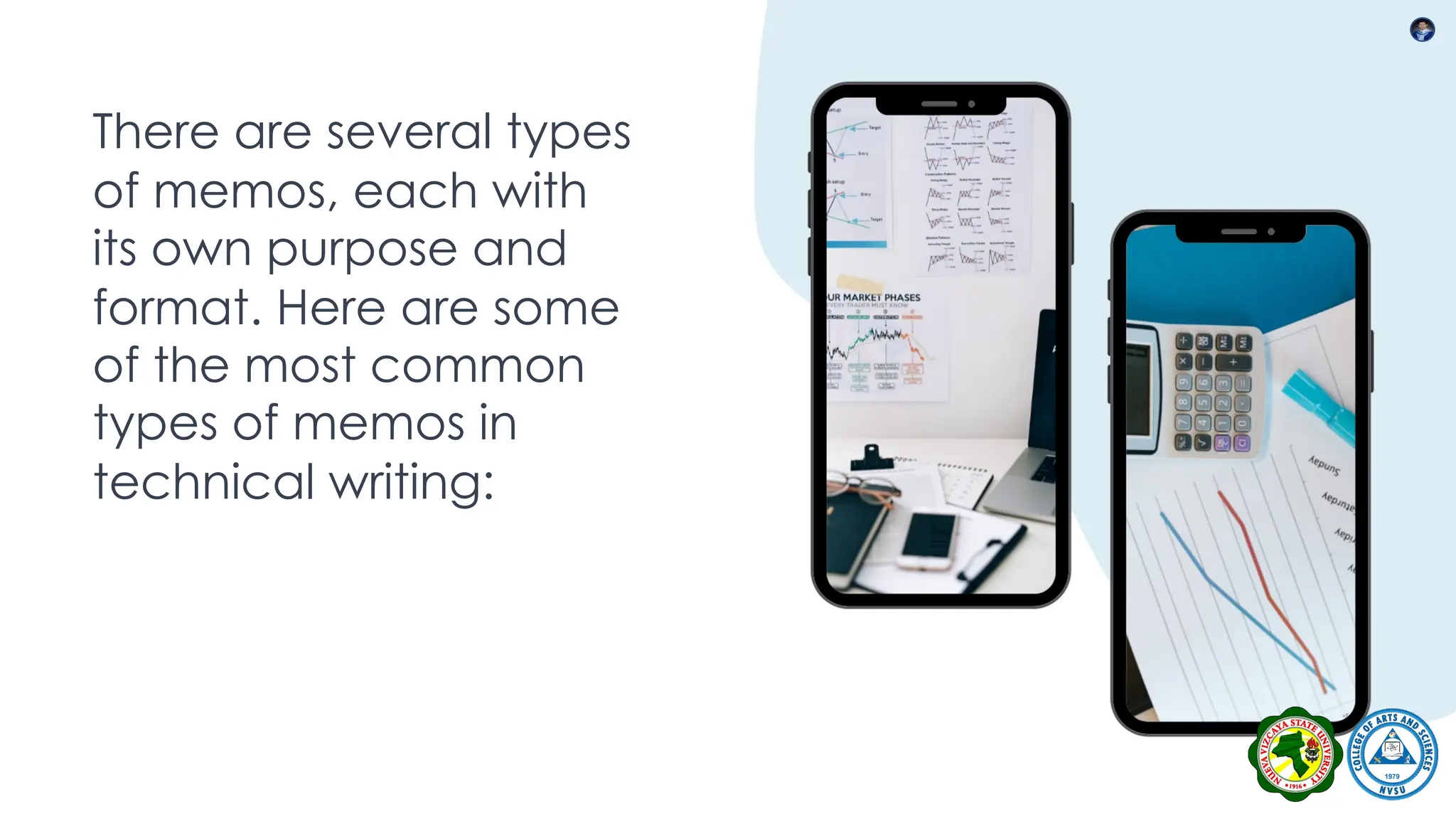 There are several types
of memos, each with
its own purpose and
format. Here are some
of the most common
types of memos in
technical writing:
 