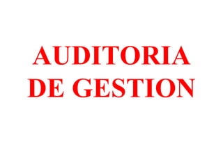 AUDITORIA
DE GESTION
 
