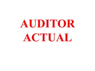 AUDITOR
ACTUAL
 
