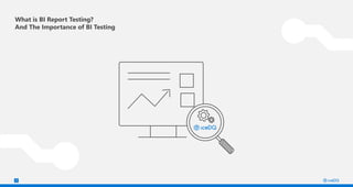 iceDQ for BI Report Testing & Dashboard Testing | PDF