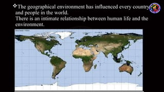 Geographical Environment. Examples 8.H2.GEOGRAPHICAL FEATURES AND PRE-HISTORIC PERIOD.pptx