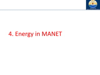 4. Energy in MANET
 