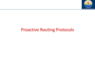 Proactive Routing Protocols
 