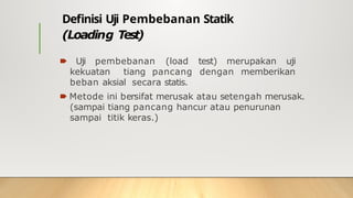 MATERI KULIAH LOADING TES PADA MATA KULIAH METODE PELAKSANAAN ...