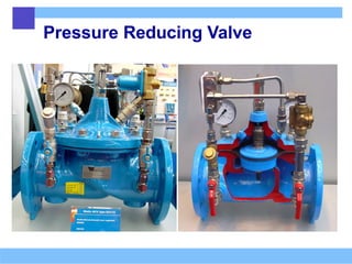 Pressure Reducing Valve
 