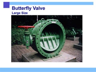 Butterfly Valve
Large Size
 