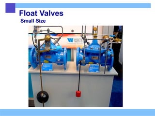 Float Valves
Small Size
 
