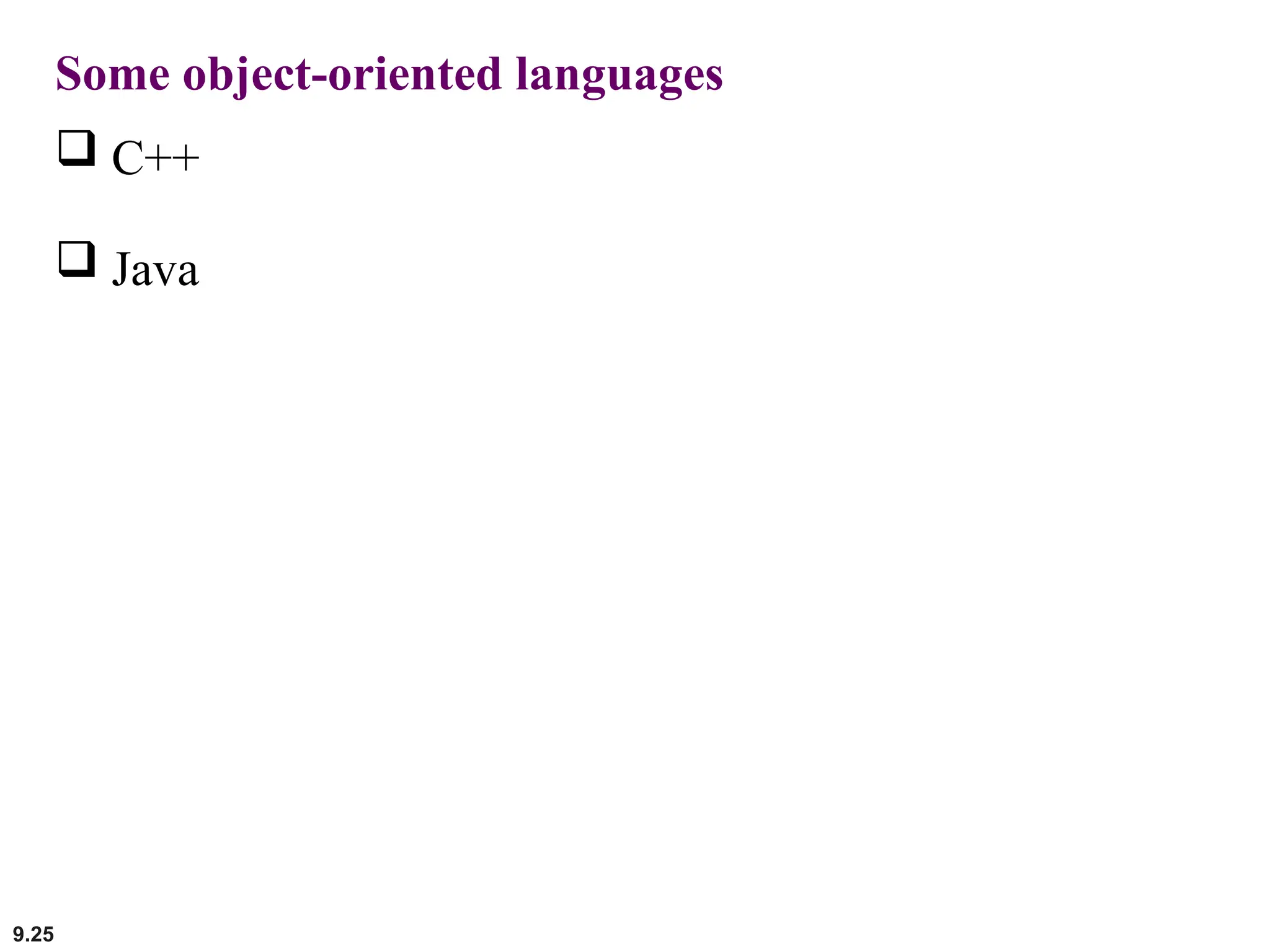 9.25
Some object-oriented languages
 C++
 Java
 