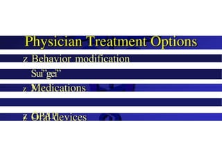 z Behavior modification
Sui”gei”
y
z ĞPAP
 