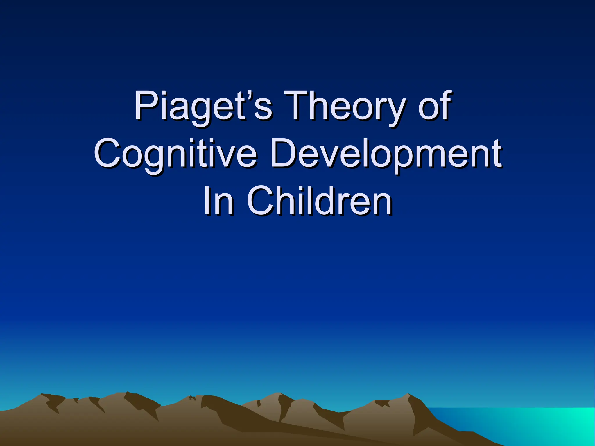 8. Jean Piaget Cognitive Development Theory | PPT