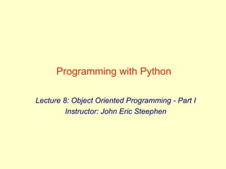 OOP Part I Python is a high-level programming language used to build ...