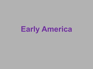 Early America 