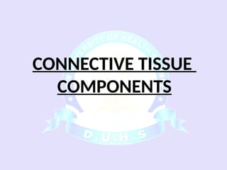 Comprehensive Overview of Connective Tissue Components and Functions | PPSX